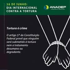 Resultado de imagem para dia internacional de apoio Ã s vÃ­timas da tortura