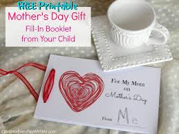 Mother's day card & gift inspiration. Mother S Day Gift A Free Fill In Booklet From Your Child Celebrate Every Day With Me