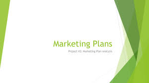 Marketing Plans Project 2 Marketing Plan Analysis Ppt Download