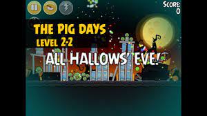 Angry Birds Seasons The Pig Days 2-2 | All Hallows' Eve | 3 Star  Walkthrough - YouTube