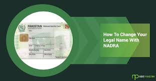 how to change your legal name with nadra