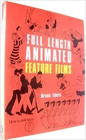 A computer graphics industry reference. Full Length Animated Feature Films The Library Of Animation Technology Edera Bruno 9780803823174 Amazon Com Books