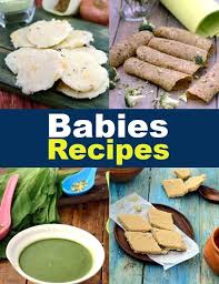 indian baby food recipes 6 to 18
