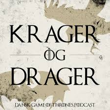 Krager og Drager - Dansk Game of Thrones Podcast