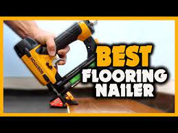 top 5 best flooring nailer 2021