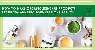 how to make organic skincare s