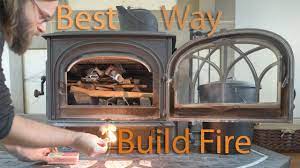 the best way to build a wood stove fire