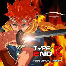 TYPE-R 2ND -Side CHRONO TRIGGER- (2006) MP3 - Download TYPE-R 2ND -Side  CHRONO TRIGGER- (2006) Soundtracks for FREE!