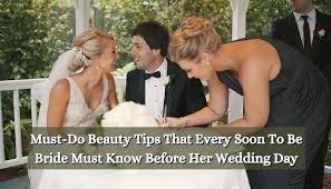 beauty tips that every soon to be bride