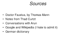 ppt music math and motion doktor faustus by thomas mann dr sources bull doctor faustus by thomas mann bull notes from thad curtzt bull conversations arun bull google and i hate to admit it bull german dictionary