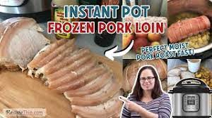 instant pot frozen pork loin recipe this