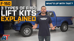 If you want a large truck lift, you will have to part with about $11,000 to $40,000. Ford F150 Lift Kits Which Type Is Right For Your Truck What S Up With That Youtube