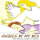 Angels By My Bed: Auntie Sylvia's Songs For Bedtime album by 