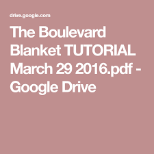 8 downloads 191 views 450kb size report. The Boulevard Blanket Tutorial March 29 2016 Pdf Google Drive Frazadas