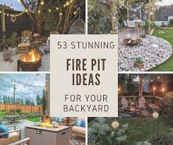 53 Stunning Outdoor Fire Pit Ideas