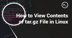 view contents of tar gz file in linux