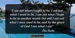 See more ideas about john newton, quotes, newton quotes. 20 Notable Quotes By John Newton That May Help You Break The Back Of The Beast