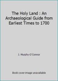 The Holy Land: An Oxford Archaeological Guide (Oxford Archaeological Guides) - Murphy-O'Connor, Jerome