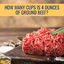 how many cups is 4oz of ground beef