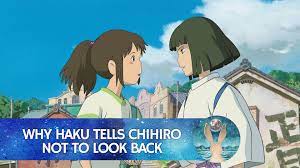 why haku tells chihiro don t look back