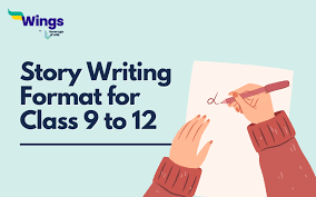 story writing format for cl 9 to 12