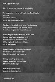 old age gets up poem by ted hughes