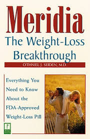 Food and drug administration (fda). Meridia The Weight Loss Breakthrough Everything You Need To Know About The Fda Approved Weight Loss Pill Amazon De Seiden M D Othniel J Fremdsprachige Bucher