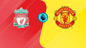 watch liverpool v manchester united live