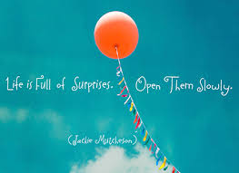 A surprise may either cause a person to be happy, unhappy or any other emotion! Surprises Friends Quotes Quotesgram