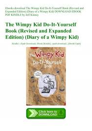 The page was imported from wikia. Ebooks Download The Wimpy Kid Do It Yourself Book Revised And Expanded Edition Diary Of A Wimpy Kid Download Ebook Pdf Kindle By Jeff Kinney