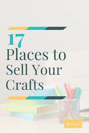 17 ways to sell crafts from home work