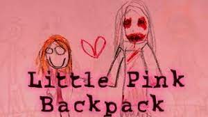 creepypasta little pink backpack