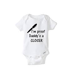 Amazon Com Funny Proof That Daddy Is A Closer Salesman Dad