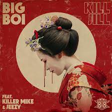 Big Boi Kill Jill Feat. Killer Mike & Jeezy - The Hype Magazine