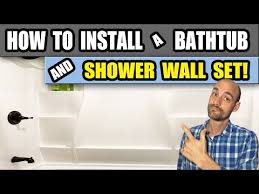 Install A Bathtub And Shower Wall Set