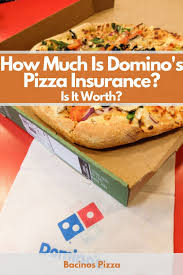 how much is domino s pizza insurance