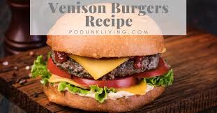 venison burger recipe for the best