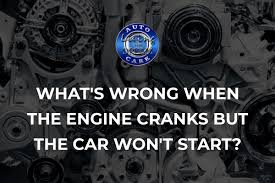 We did not find results for: What S Wrong When The Engine Cranks But The Car Won T Start Living The Dream Auto Care