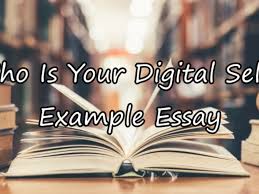 Student reflection in written reports. Who Is Your Digital Self Simple Essay Example