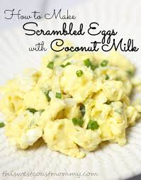 make scrambled eggs with coconut milk