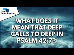 deep calls to deep psalm 42 7