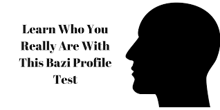 Learn Who You Really Are With This Bazi Profile Test The