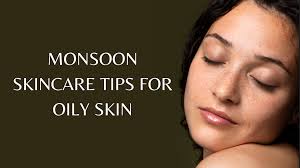 monsoon skincare tips feeling extra
