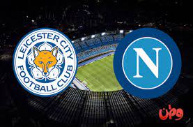 The date of the Napoli and Leicester City match and the carrier channels in  the European League