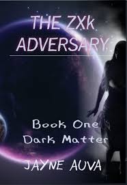 Add a comment | 1 answer active oldest votes. The Zxk Adversary Book 1 Dark Matter Jayne Auva 9781935805281 Amazon Com Books