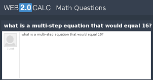 Multi Step Equation That Would Equal 16