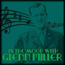 In the Mood with Glenn Miller: Best of the Big Band Era[BMG]