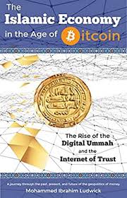 It is purchased for gambling or speculations, and used in illegal or unlawful transactions. The Islamic Economy In The Age Of Bitcoin The Rise Of The Digital Ummah And The Internet Of Trust Kindle Edition By Ludwick Mohammed Ibrahim Politics Social Sciences Kindle Ebooks