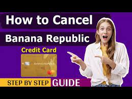 cancel banana republic credit card