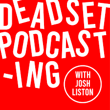 Deadset Podcasting